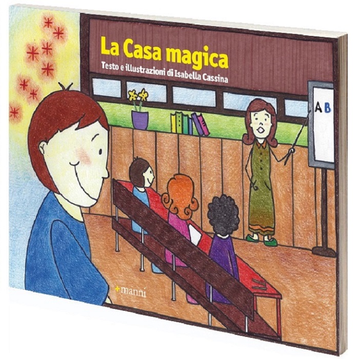 libro per bambini intitolato la casa magica con testo e illustrazioni di isabella cassina con bambini e maestra in copertina