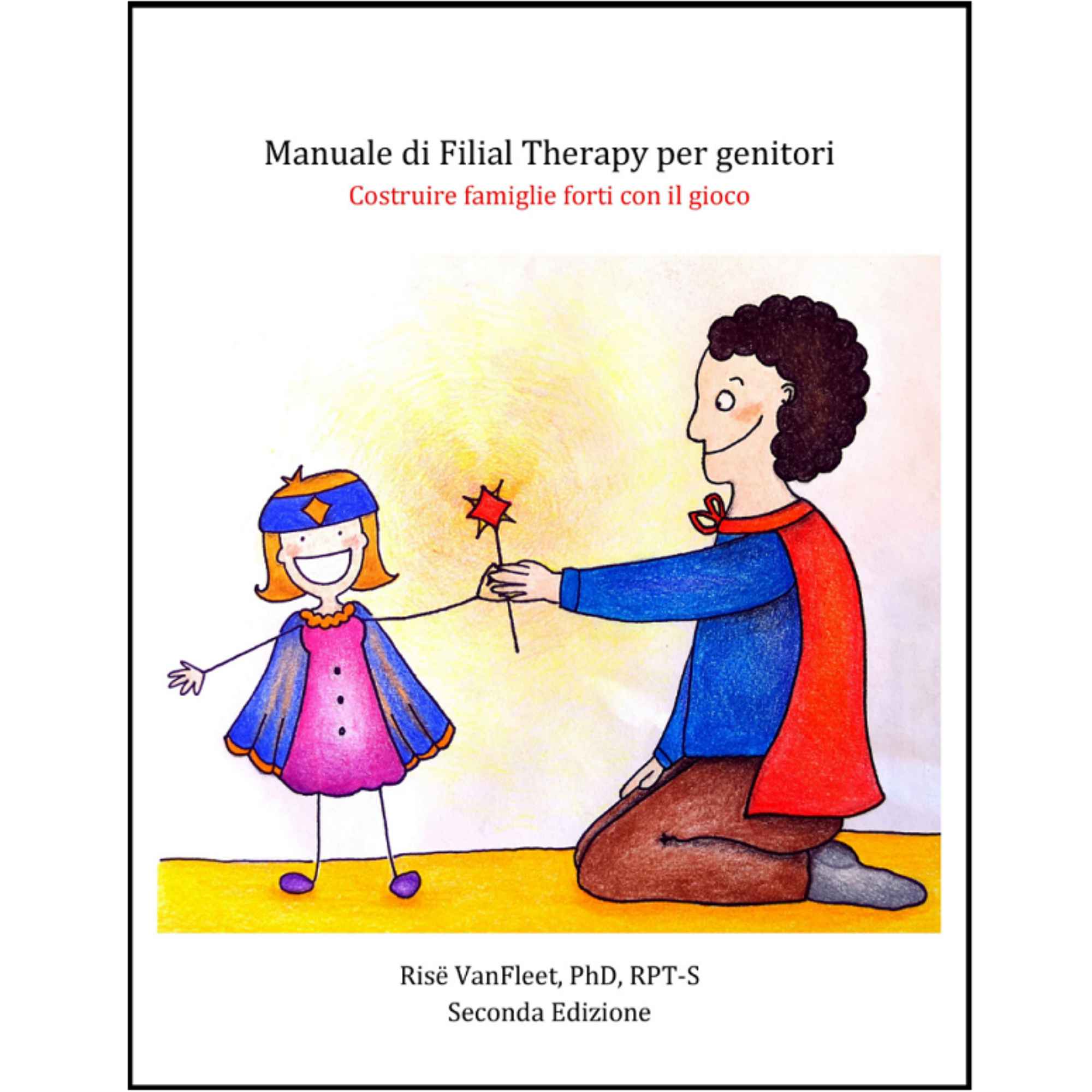 manuale di filial therapy per genitori di rise van fleet